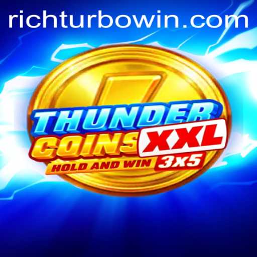 ThunderCoinsXxl: A Deep Dive into the Exhilarating World of Rich Turbo Gameplay